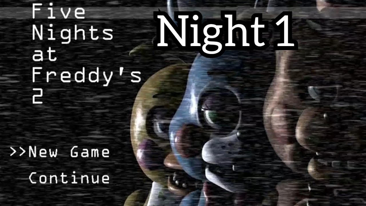 Night 1 ► Five Nights at Freddy's 2