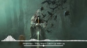 Anamnez - Нас Не Догонят