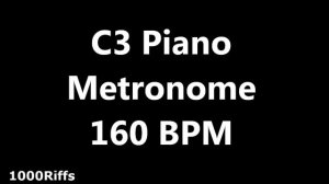 Piano Metronome C3 : 160 BPM : Beats Per Minute