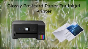 Glossy Postcard Paper For Inkjet Printer