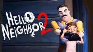 ВТОРОЙ СОСЕД _ Hello Neighbor 2 #1