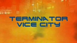 Terminator-GTA Vice City Movie(Part 1)