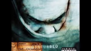 Disturbed - Down with the Sickness