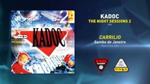 Carrilio - Samba de Janeiro (New Club Edit)  | Kadoc-The Night Sessions 2