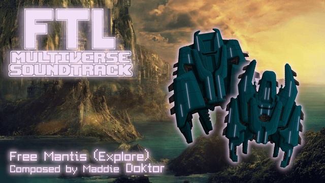 [FTL Multiverse OST] Free Mantis Explore смотреть онлайн