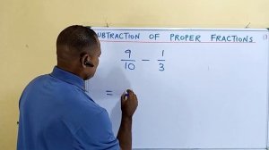 SUBTRACTION OF PROPER FRACTIONS