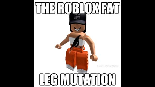 What Type of Girl are You? Roblox Fat Leg Mutation meme смотреть онлайн