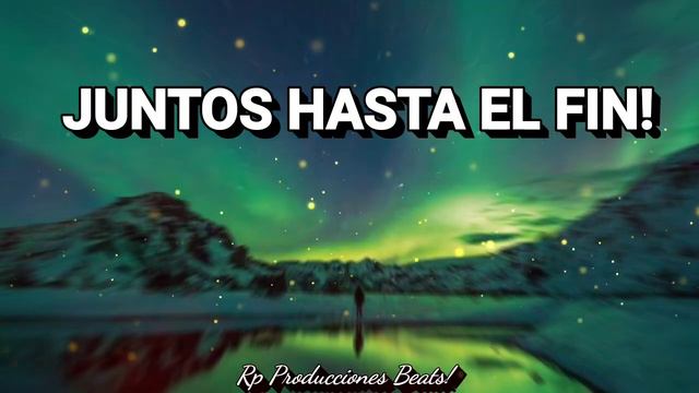 (FREE) Juntos Hasta el Fin! - Base De Rap Romántico - [Prod. Por Rp Producciones Beats!] Ft Jurrivh смотреть онлайн