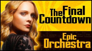 Europe - The Final Countdown - Epic Orchestra & Nadia Eide