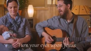Turn Your Eyes Upon Jesus // Sounds Like Reign