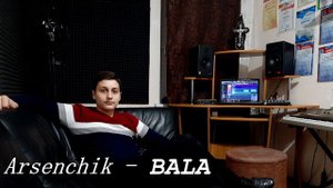 Arsenchik - BALA // Арсенчик - БАЛА // PREMIERE NEW SONG 2020 // ПРЕМЬЕРА ПЕСНИ 2020 //