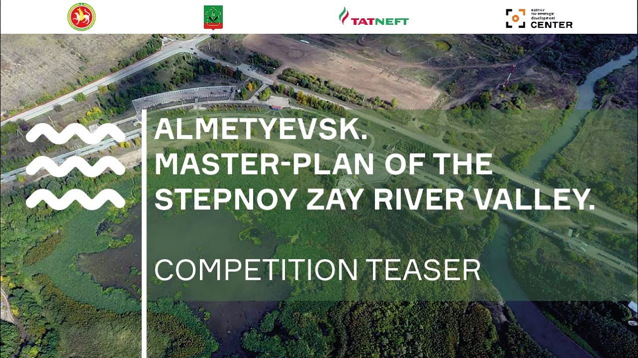 Almetyevsk. Master-plan of the Stepnoy Zay River Valley. Competition teaser