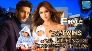 FINALE | THE TWINS OF THE BILLIONAIRE BUSINESS TYCOON | #lucaskhaleel