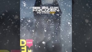 Madonna, Sickick, 070 Shake — Frozen (Ayur Tsyrenov DFM remix)