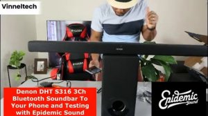 How to Connect Denon DHT -S316 3Ch Soundbar With Phone & Testing Audio with Epidemic Sound