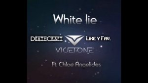 Vicetone - White Lies (ft. Chloe Angelides)