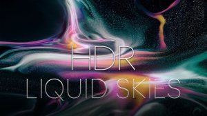 LIQUID SKIES I 8K HDR 60FPS I ✨MAGIC COLORS I #HDR #8K #SATISFYING