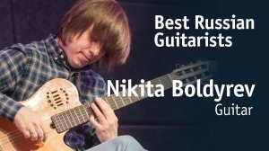 Nikita Boldyrev | Никита Болдырев [Best Russian Guitarists]