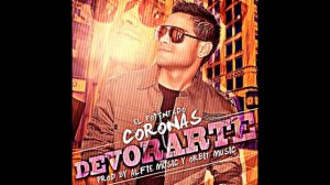 Coronas - Devorarte (Prod by, AfieMusic y Orbit Music) .::.HD.::.