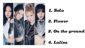 BLACKPINK SOLO SONGS ??