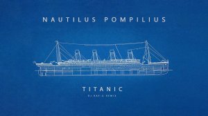 Nautilus Pompilius - Titanic (Dj ray-g remix)