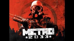 Metro 2033 OST #12   Propaganda Tune