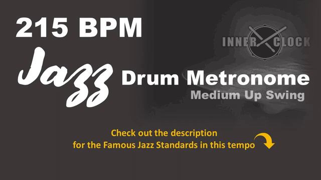 Jazz Drum Metronome for ALL Instruments 215 BPM | Medium Up Swing | Famous Jazz Standards смотреть онлайн
