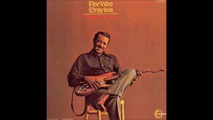 PEE WEE CRAYTON (Rockdale, Texas, U.S.A) - Little Bitty Things