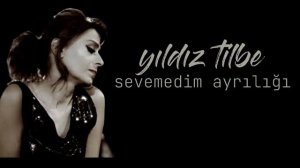 Yıldız Tilbe - Sevemedim Ayrılığı (HD)