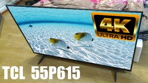 Обзор Телевизора TCL 55P615 ОБЗОР