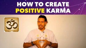 Positive Karma and how to use it ☯