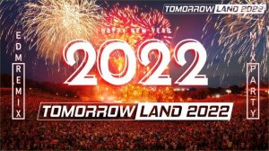 Tomorrowland 2022 Happy New Year ?  & Festival Music