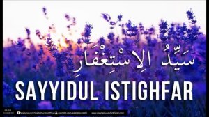 Сайидуль Истигфар ||Самая совершенная молитва покаяния||Дуа которые все ищут