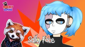 ЧТО ЭТО ЗА СОСЕДИ ТАКИЕ?! Рокки играет в Sally Face! Первый эпизод: Странные соседи! Сборник. 18+