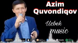 Azim Quvondiqov Eng sara Shox Qo'shiqlari энг сара туй боб шух кушиклар uzbek music