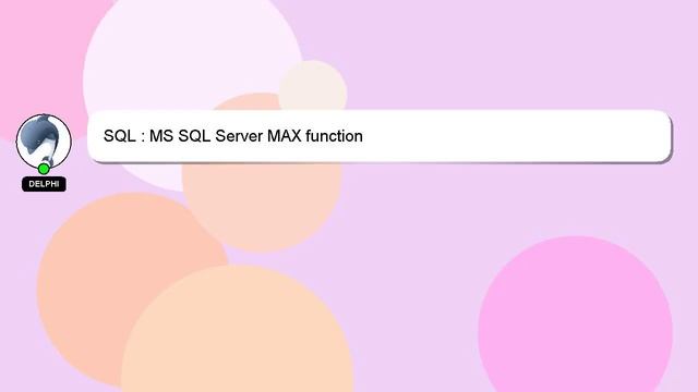 SQL : MS SQL Server MAX function