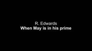 R. Edwards — When May is in his prime — B-dur, for clarinet (piano part)