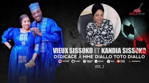 Vieux Sissoko Mme Sissoko kandia sira nouveau single dédicace à Mme Diallo toto vol2