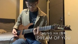 (Guitar Cover + Chords in description) CHUNG HA (청하) - Dream of You (with R3HAB)