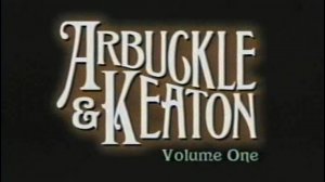 Арбакл и Китон / Arbuckle & Keaton (часть 1) Бастер Китон, Роско Арбакл