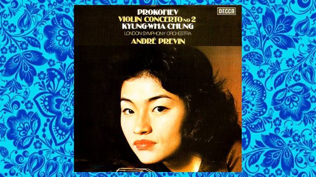PROKOFIEV : Violin Concerto Nº2 in G minor Op. 63  Kyung-Wha Chung LSO André Previn
