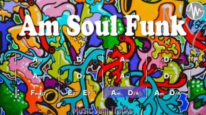 Am Soul Funk Jam For【Guitar】A minor 118bpm No Guitar BackingTrack