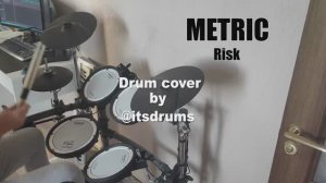 Metric - Risk (Drum Cover by @itsdrums)