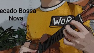 Recado Bossa Nova (ukulele solo)