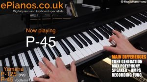 Yamaha P45 vs P125 comparison review - What piano should I buy?