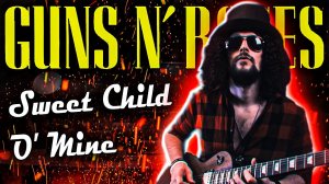 Guns N' Roses - Sweet Child O' Mine / Guitar Solo Cover