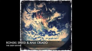 Ronski Speed The Deep Devine feat Ana Criado Club Extended Lyrics (2011)