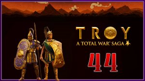 [Ethereal TV #44] A Total War Saga TROY |#44|