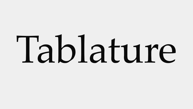 How to Pronounce Tablature смотреть онлайн