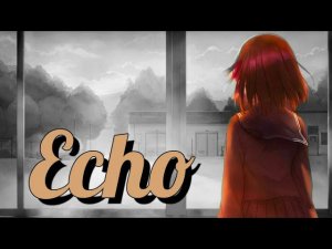 Fate Series | Echo